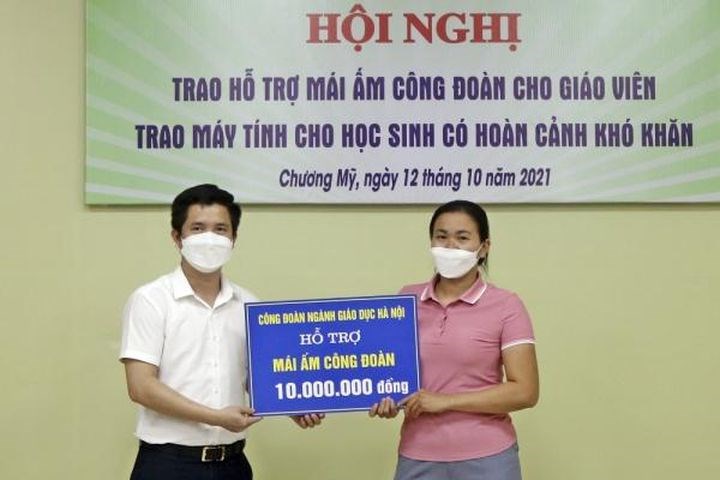 Trao hỗ trợ Mái ấm Công đoàn và thiết bị học trực tuyến cho giáo viên, học sinh có hoàn cảnh khó khăn huyện Chương Mỹ